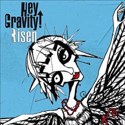 Hey Gravity : Risen